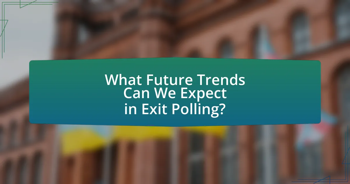 What Future Trends Can We Expect in Exit Polling?
